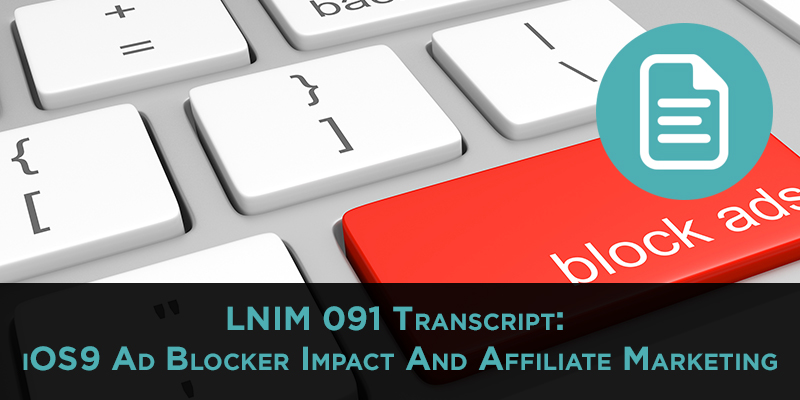 iOS9 Ad Blocker: LNIM091 Transcript