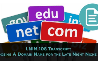 LNIM108 Transcript: Choosing A Domain Name for the Late Night Niche Site