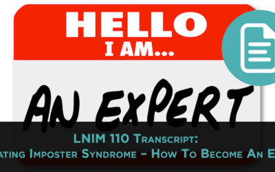 LNIM110 Transcript: Defeating Imposter Syndrome To Become An Expert