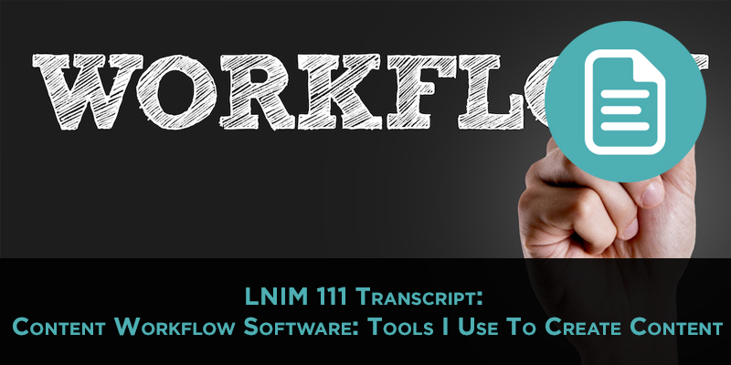 LNIM111 Transcript: Creating Content Workflows