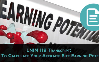 LNIM119 Transcript: Affiliate Site Earning Potential