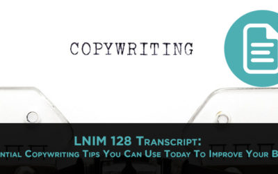LNIM128 Transcript: 11 Copywriting Tips