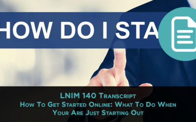 LNIM 140 Transcript: Getting Started With Online Business