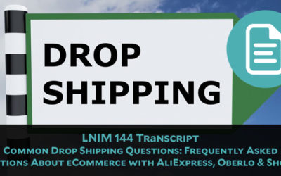 LNIM 144 Transcript: Answering Common Drop-Shipping Questions