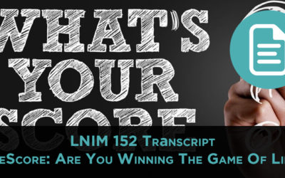 LNIM 152 Transcript: Your LifeScore and Some Blogging Tools