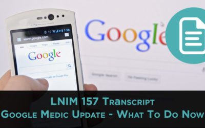 LNIM 157 Transcript: Google Medic Update